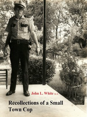 cover image of Recollections of a Small Town Cop